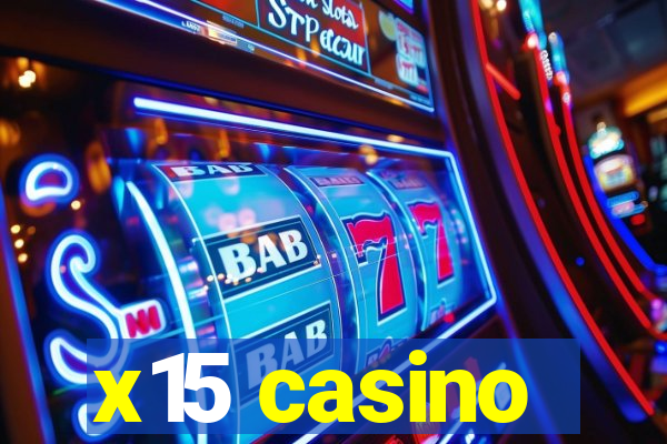 x15 casino